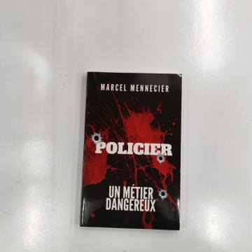 POLICIER UN METIER DANGEREUX